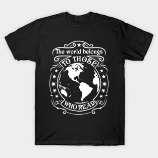 The world belongs to those who read T-Shirt